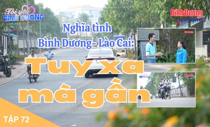 Binh Duong - Lao Cai: Very far away, yet so close