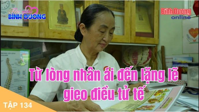 Tập 134 - Từ lòng nhân ái đến lặng lẽ gieo điều tử tế