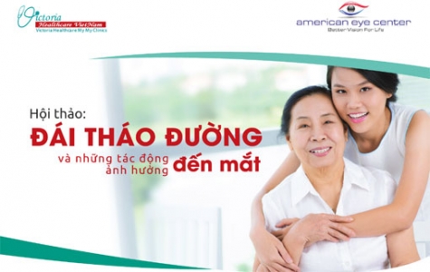 Hội thảo tư vấn “Đái tháo đường và những tác động ảnh hưởng đến mắt”