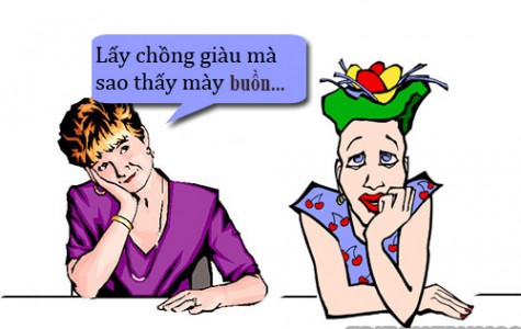 Buồn vì lấy chồng giàu