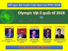 Việt Nam giành hai Huy chương Vàng tại kỳ thi Olympic Vật lý 2018