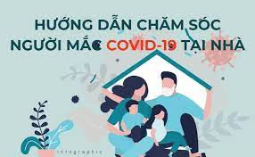 Hướng dẫn chăm sóc người mắc COVID-19 tại nhà