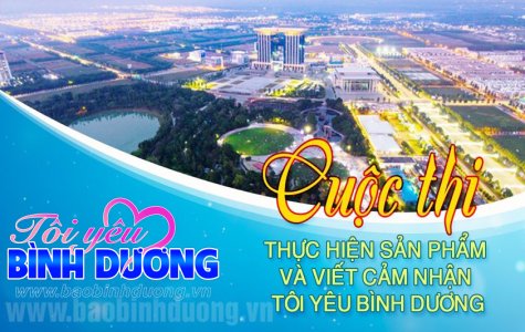 Phát động cuộc thi thực hiện sản phẩm và viết cảm nhận “Tôi yêu Bình Dương”