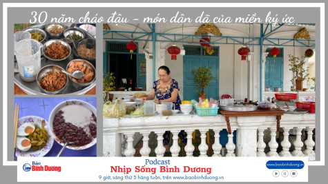 NHỊP SỐNG BÌNH DƯƠNG: 30 năm cháo đậu - Món dân dã của miền ký ức