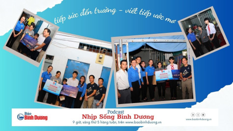 NHỊP SỐNG BÌNH DƯƠNG: Tiếp sức đến trường - viết tiếp ước mơ