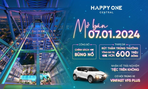 Happy One Central - đích đến tự hào với chính sách mở bán chưa tiền lệ