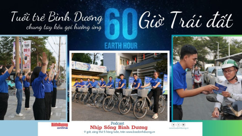 NHỊP SỐNG BÌNH DƯƠNG: Tuổi trẻ Bình Dương chung tay kêu gọi hưởng ứng Giờ Trái đất