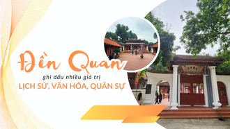 Đền Quan lưu giữ nhiều giá trị lịch sử, văn hóa, quân sự