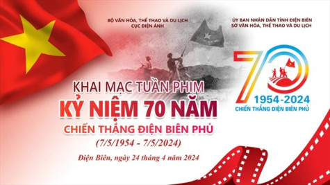 Khai mạc Tuần phim Kỷ niệm 70 năm Chiến thắng Điện Biên Phủ