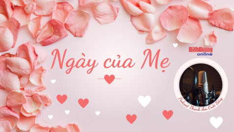 THANH ÂM CUỘC SỐNG: Ngày của Mẹ