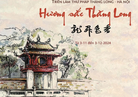 Triển lãm Thư pháp Thăng Long-Hà Nội "Hương sắc Thăng Long"