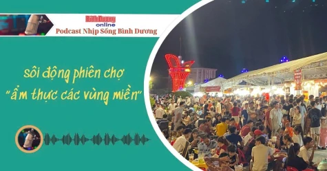 NHỊP SỐNG BÌNH DƯƠNG: Sôi động phiên chợ “ẩm thực các vùng miền”